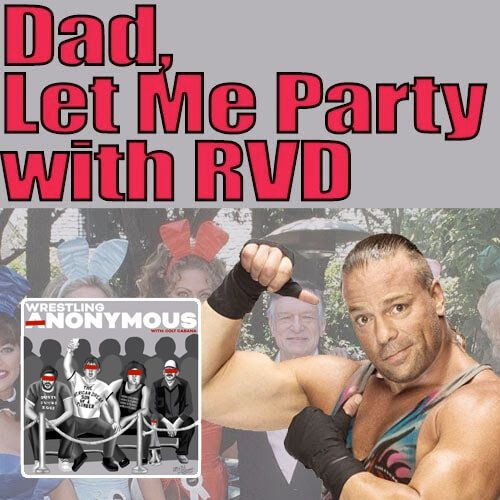 Dad, Can We Party with RVD?